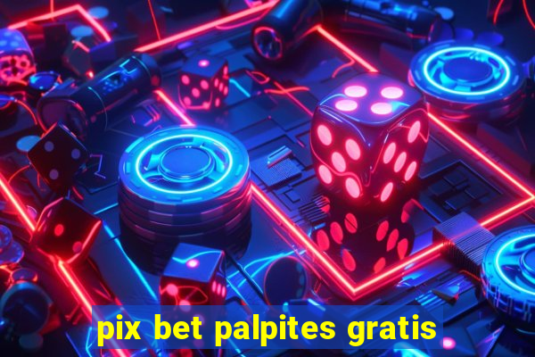 pix bet palpites gratis